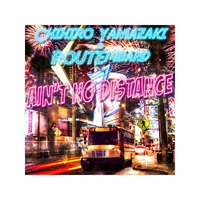 Ain't no Distance / 山崎千裕+ROUTE14band (CD)