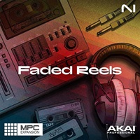 MPC Expansion - Faded Reels (ネイティブインスツルメンツ)(アカイ)(エムピーシー)(オンライン納品)(代引不可)