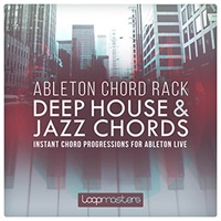 ABLETON CHORD RACK - DEEP HOUSE & JAZZ CHORDS(オンライン納品)(2時間以内に納品)