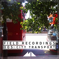 FIELD RECORDINGS 005 - CITY TRANSPORT(オンライン納品)(2時間以内に納品)