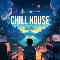 CHILL HOUSE DREAMER BY FUTURETONE(オンライン納品)(2時間以内に納品)