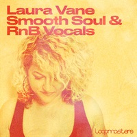 【ループマスターズサンプルパックが約40%OFF！】LAURA VANE - SMOOTH SOUL & RNB VOCALS(オンライン納品)(2時間以内に納品)