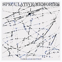 YAIR ELAZAR GLOTMAN - SPECULATIVE MEMORIES(オンライン納品)(2時間以内に納品)