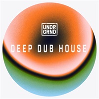 UNDRGRND SOUNDS - DEEP DUB HOUSE(オンライン納品)(2時間以内に納品)