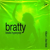 BRATTY BEATS HYPERPOP BY KILLSAM AND BEE MARIE(オンライン納品)(2時間以内に納品)