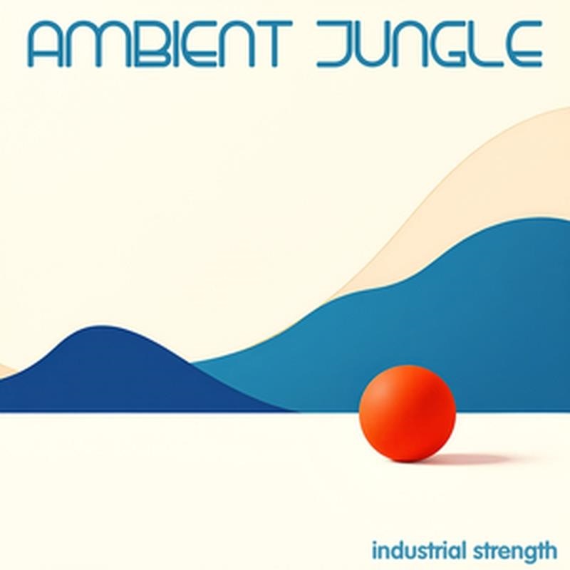 INDUSTRIAL STRENGTH INDUSTRIAL STRENGTH - AMBIENT JUNGLE(オンライン納品)(2時間以内に納品)