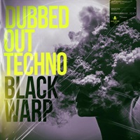 Dubbed Out Techno by Blackwarp(オンライン納品)(2時間以内に納品)