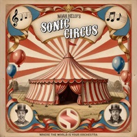 【サウンドアイアンGWセール！】Noah Kelly's Sonic Circus (サーカス)(コメディ)(フェスティバル)(オンライン納品)(2時間以内に納品)
