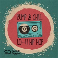 Bump & Chill - Lofi Hip Hop (Lo-Fi)(クラシックヒップホップ)(サンプルパック)(オンライン納品)(2時間以内に納品)