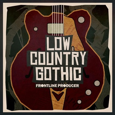 FRONTLINE PRODUCER Low Country Gothic (カントリー)(ネオウエスタン)(ダークアメリカーナ)(サンプルパック)(オンライン納品)(2時間以内に納品)