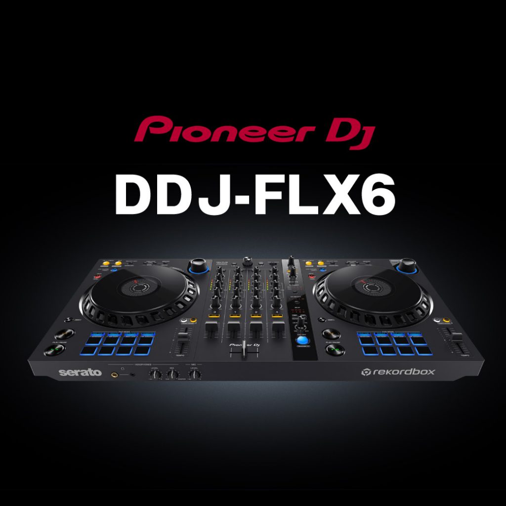 ジャンルレスなDJを可能にする新機能を搭載！次世代のDJコントローラー「DDJ-FLX6」 | Ikebe MUSIC INFORMATION