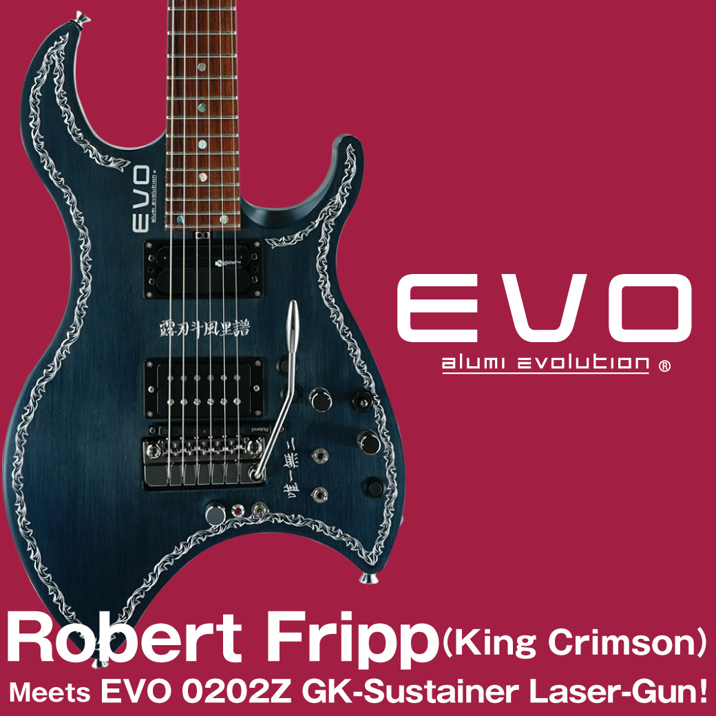 Robert Fripp（King Crimson）Meets EVO 0202Z GK-Sustainer Laser-Gun