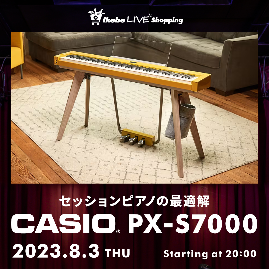 IKEBE LIVE SHOPPING #18｜セッションピアノの最適解 CASIO PX-S7000【presented by あのぴあの】 |  Ikebe MUSIC INFORMATION