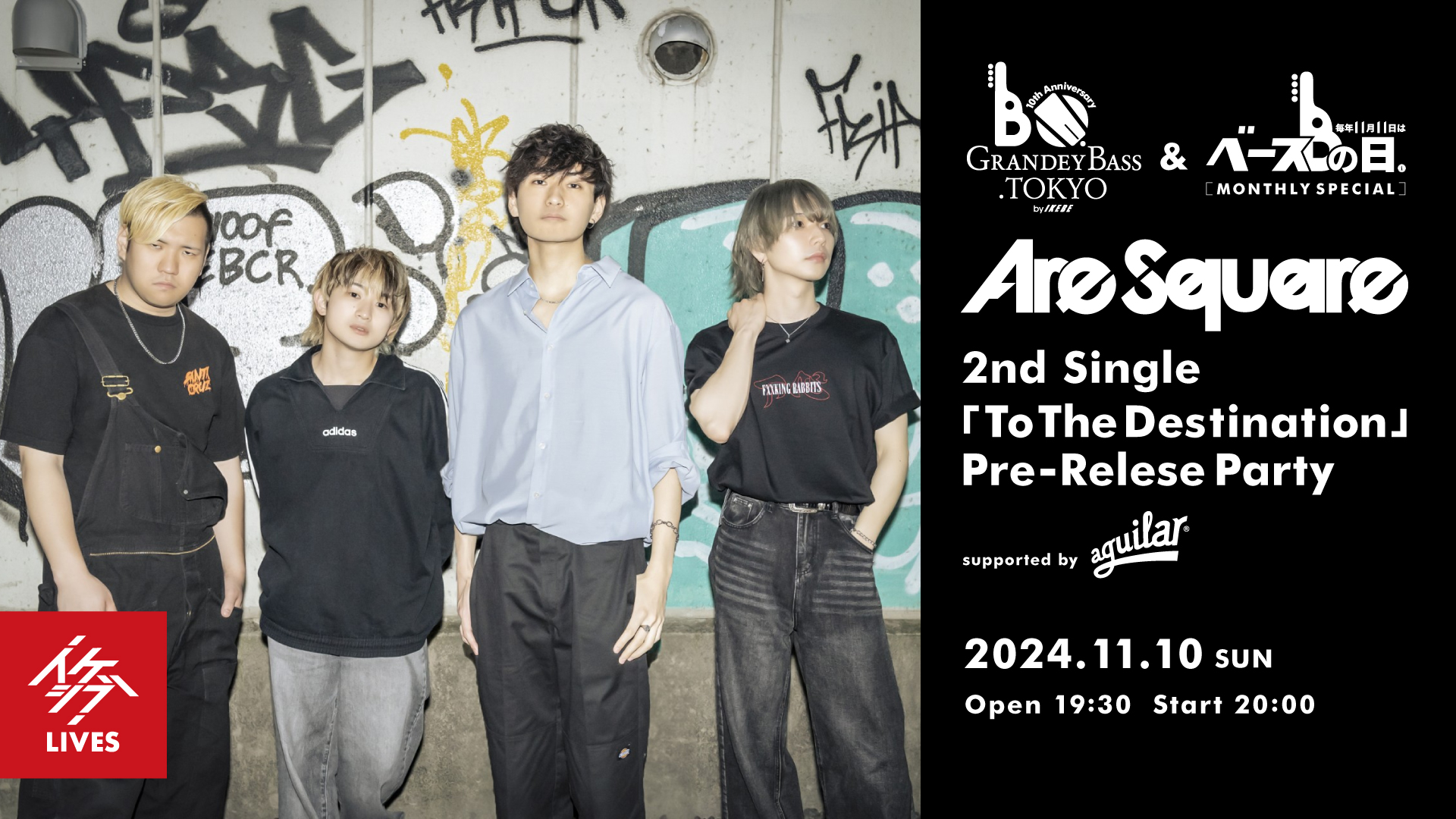 IKEBEベースの日 & GRANDEY BASS TOKYO 10th Anniversary Event｜Are Square 2nd Single「To The Destination」Pre-Relese Party supported by Aguilar